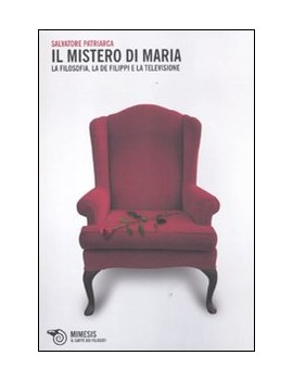 MISTERO DI MARIA. LA FILOSOFIA LA DE FIL