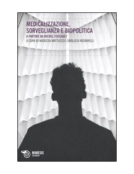 MEDICALIZZAZIONE, SORVEGLIANZA E BIOPOLI