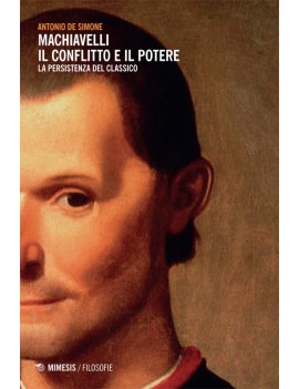 MACHIAVELLI il conflitto e il potere