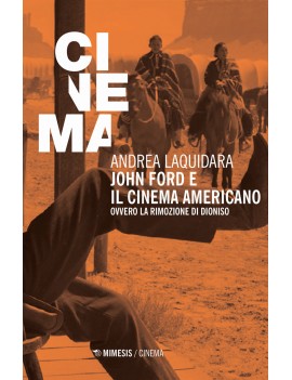 JOHN FORD E IL CINEMA AMERICANO. OVVERO