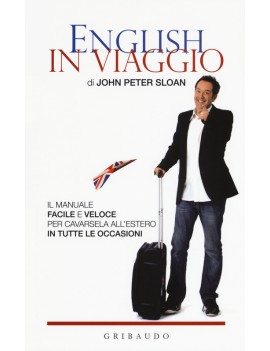 ENGLISH IN VIAGGIO. IL MANUALE FACILE E