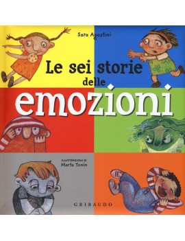 SEI STORIE DELLE EMOZIONI. EDIZ. ILLUSTR