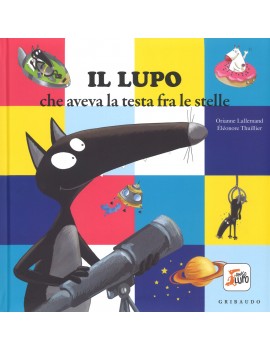 LUPO CHE AVEVA LA TESTA FRA LE STELLE. A