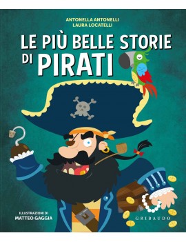 PIÙ BELLE STORIE DI PIRATI. EDIZ. ILLUST