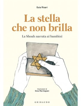 STELLA CHE NON BRILLA. LA SHOAH NARRATA