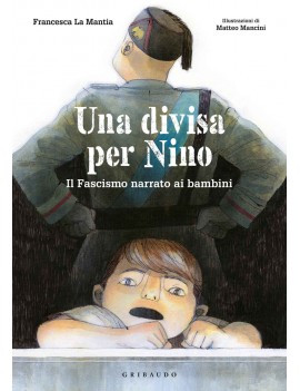 DIVISA PER NINO. IL FASCISMO NARRATO AI BAMBINI