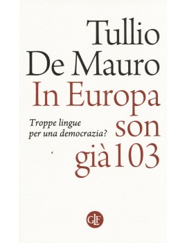 IN EUROPA SON GI? 103. TROPPE LINGUE PER