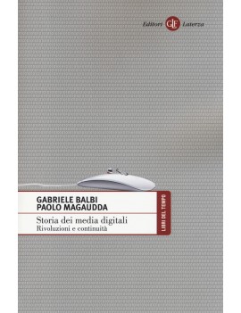 STORIA DEI MEDIA DIGITALI. RIVOLUZIONI E