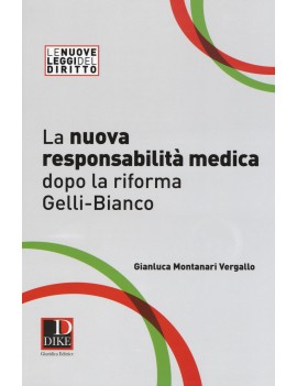 NUOVA RESPONSABILITA' MEDICA DOPO RIFORM