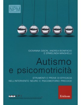 AUTISMO E PSICOMOTRICITÀ. STRUMENTI E PR