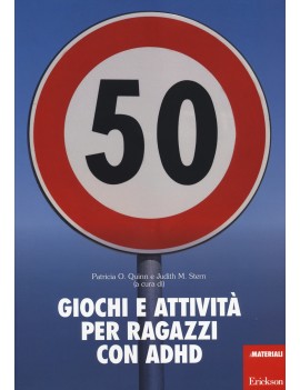 50 GIOCHI E ATTIVITÀ PER RAGAZZI CON ADH