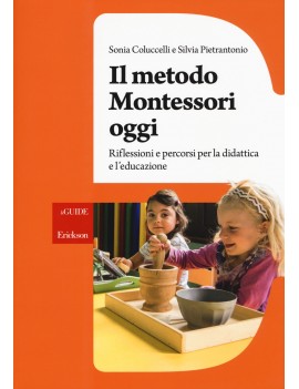 METODO MONTESSORI OGGI. RIFLESSIONI E PE