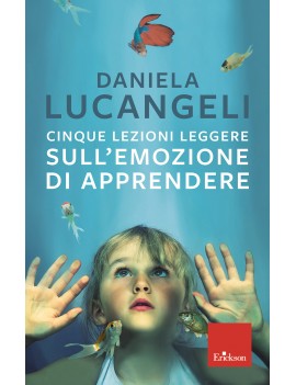 CINQUE LEZIONI LEGGERE SULL'EMOZIONE DI