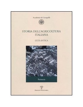 STORIA DELL'AGRICOLTURA ITALIANA. VOL. 1