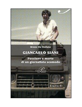 GIANCARLO SIANI. PASSIONE E MORTE DI UN