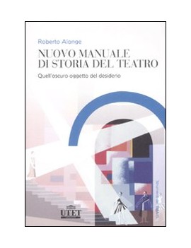 NUOVO MANUALE DI STORIA DEL TEATRO