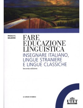 FARE EDUCAZIONE LINGUISTICA. INSEGNARE I