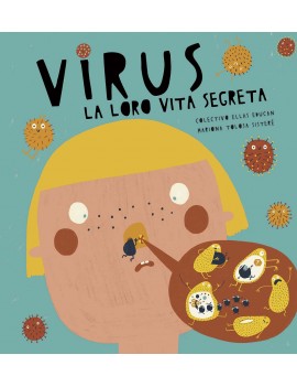 VIRUS. LA LORO VITA SEGRETA. EDIZ. A COL