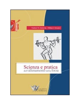 SCIENZA E PRATICA ALLENAMENTO DELLA FORZ