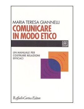 COMUNICARE IN MODO ETICO. UN MANUALE PER