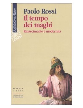 TEMPO DEI MAGHI. RINASCIMENTO E MODERNIT