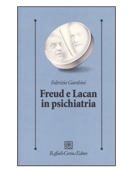 FREUD E LACAN IN PSICHIATRIA