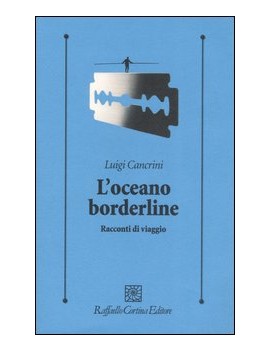 OCEANO BORDERLINE. RACCONTI DI VIAGGI (L