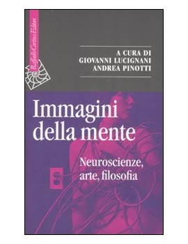 IMMAGINI DELLA MENTE. NEUROSCIENZE, ARTE