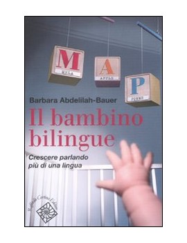 BAMBINO BILINGUE. CRESCERE PARLANDO PIÙ