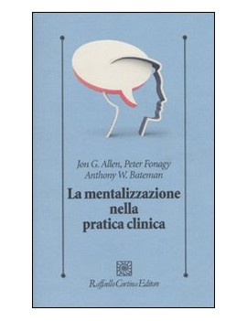 MENTALIZZAZIONE NELLA PRATICA CLINICA (L