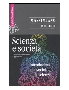 SCIENZA E SOCIETA'. INTRODUZIONE ALLA SO