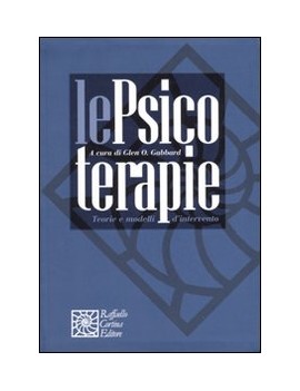 LE PSICOTERAPIE. TEORIE E MODELLI D'INTE