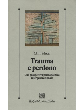 TRAUMA E PERDONO. UNA PROSPETTIVA PSICOA