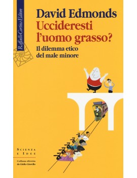 UCCIDERESTI L'UOMO GRASSO? IL DILEMMA ET