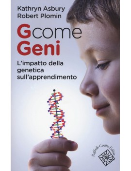 G COME GENI. L'IMPATTO DELLA GENETICA SU