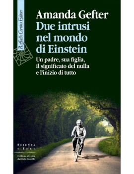 DUE INTRUSI NEL MONDO DI EINSTEIN. UN PA