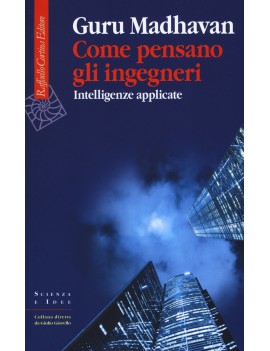 COME PENSANO GLI INGEGNERI. INTELLIGENZE