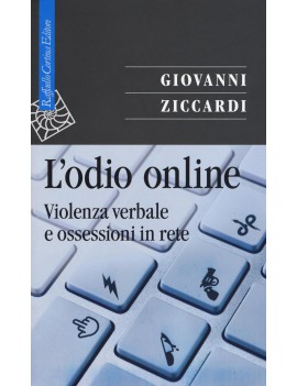 ODIO ONLINE. VIOLENZA VERBALE E OSSESSIO