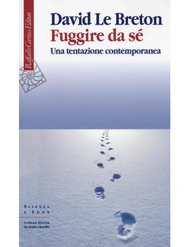 FUGGIRE DA SÉ. UNA TENTAZIONE CONTEMPORA