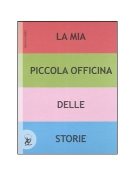 MIA PICCOLA OFFICINA DELLE STORIE (LA)