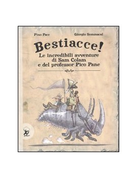 BESTIACCE! LE INCREDIBILI AVVENTURE DI S