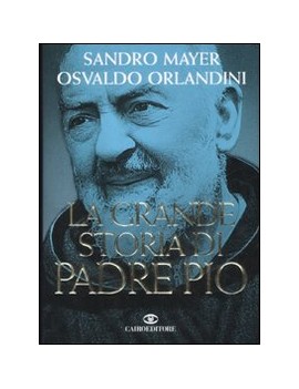 GRANDE STORIA DI PADRE PIO