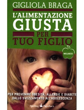 ALIMENTAZIONE GIUSTA PER TUO FIGLIO. PER