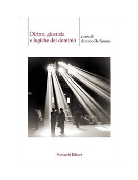 DIRITTO, GIUSTIZIA E LOGICHE DEL DOMINIO