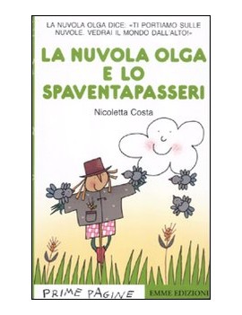 NUVOLA OLGA E LO SPAVENTAPASSERI. EDIZ.