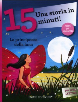 PRINCIPESSA DELLA LUNA. UNA STORIA IN 15