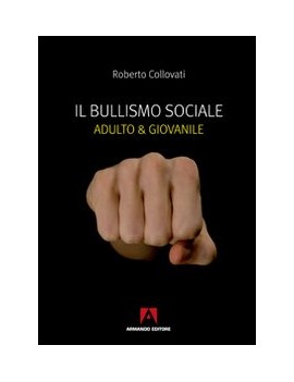 BULLISMO SOCIALE ADULTO & GIOVANILE