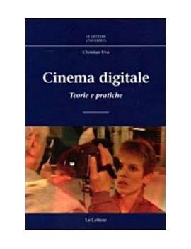 CINEMA DIGITALE. TEORIE E PRATICHE