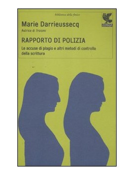 RAPPORTO DI POLIZIA. LE ACCUSE DI PLAGIO