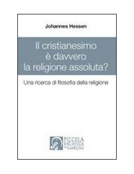 IL CRISTIANESIMO È DAVVERO LA RELIGIONE